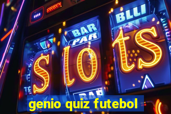 genio quiz futebol